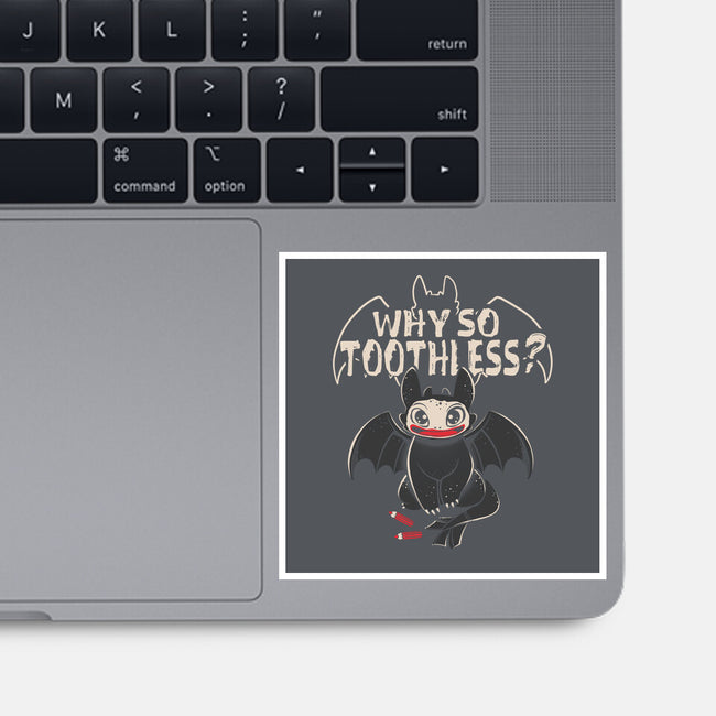 Why So Toothless-None-Glossy-Sticker-yumie