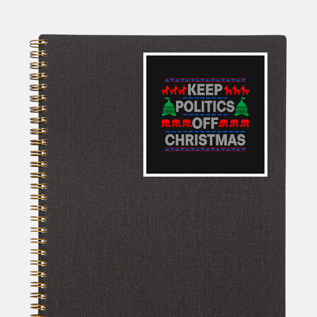 Keep Politics Off Christmas-None-Glossy-Sticker-Boggs Nicolas