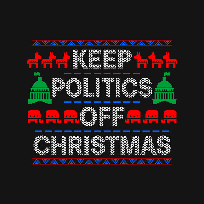 Keep Politics Off Christmas-None-Polyester-Shower Curtain-Boggs Nicolas