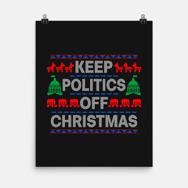 Keep Politics Off Christmas-None-Matte-Poster-Boggs Nicolas