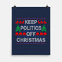 Keep Politics Off Christmas-None-Matte-Poster-Boggs Nicolas