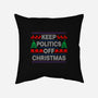 Keep Politics Off Christmas-None-Removable Cover w Insert-Throw Pillow-Boggs Nicolas