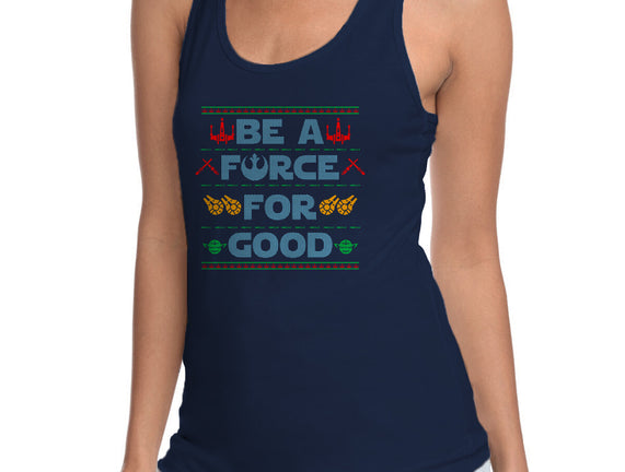 Be A Force For Good