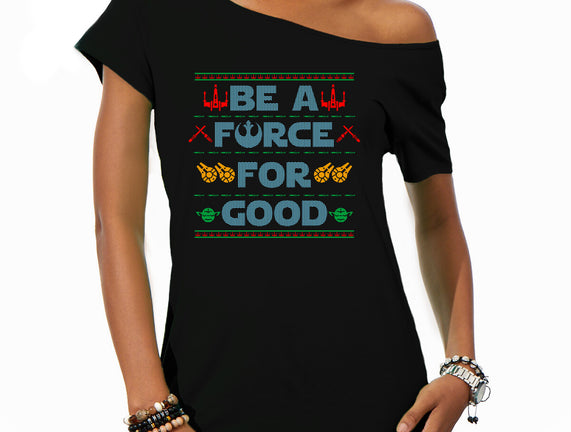 Be A Force For Good