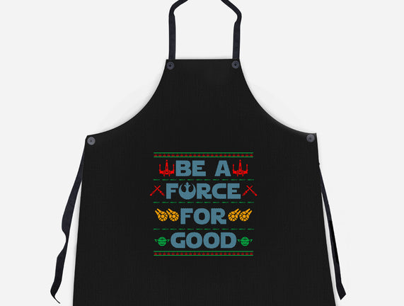 Be A Force For Good