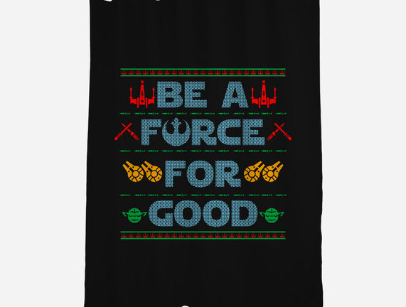 Be A Force For Good