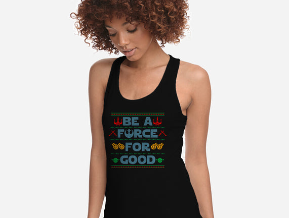 Be A Force For Good