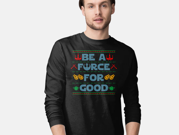 Be A Force For Good