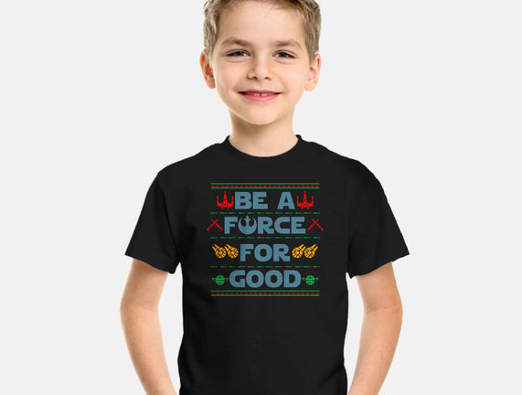 Be A Force For Good