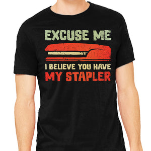 I Believe You Have My Stapler