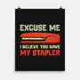 I Believe You Have My Stapler-None-Matte-Poster-kg07