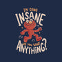 Going Insane Do You Want Anything-Youth-Pullover-Sweatshirt-Arigatees