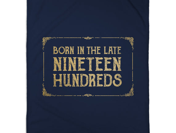 Born In The Late Nineteen Hundreds