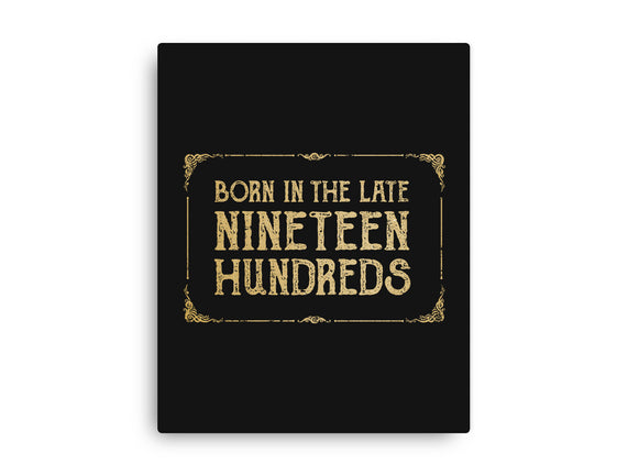 Born In The Late Nineteen Hundreds