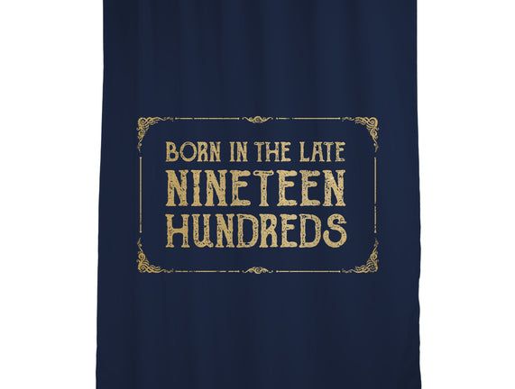 Born In The Late Nineteen Hundreds