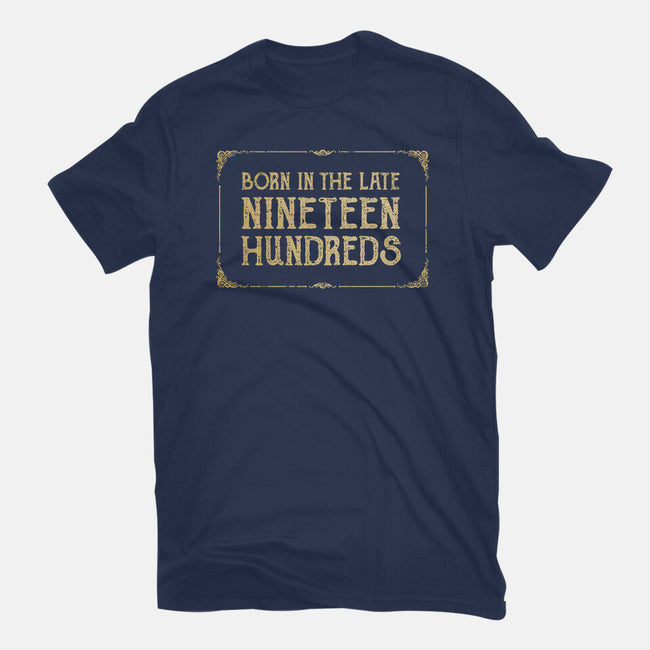 Born In The Late Nineteen Hundreds-Unisex-Basic-Tee-kg07