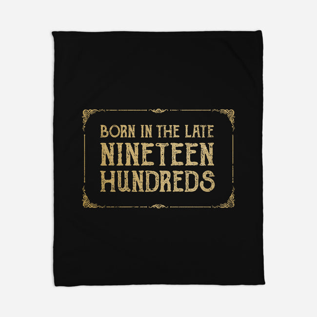 Born In The Late Nineteen Hundreds-None-Fleece-Blanket-kg07