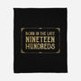 Born In The Late Nineteen Hundreds-None-Fleece-Blanket-kg07