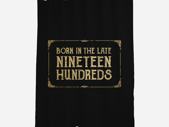 Born In The Late Nineteen Hundreds