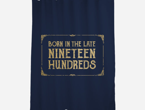 Born In The Late Nineteen Hundreds