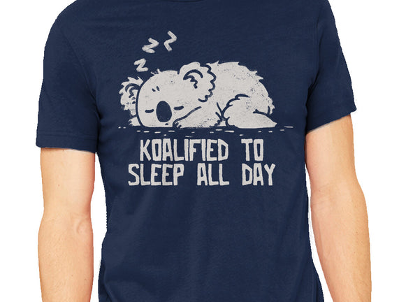 Koalified To Sleep All Day