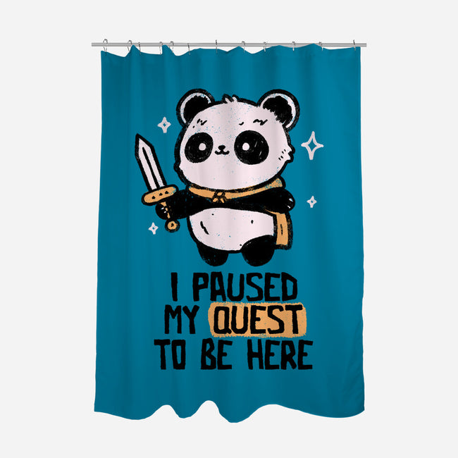 I Paused My Quest To Be Here-None-Polyester-Shower Curtain-koalastudio