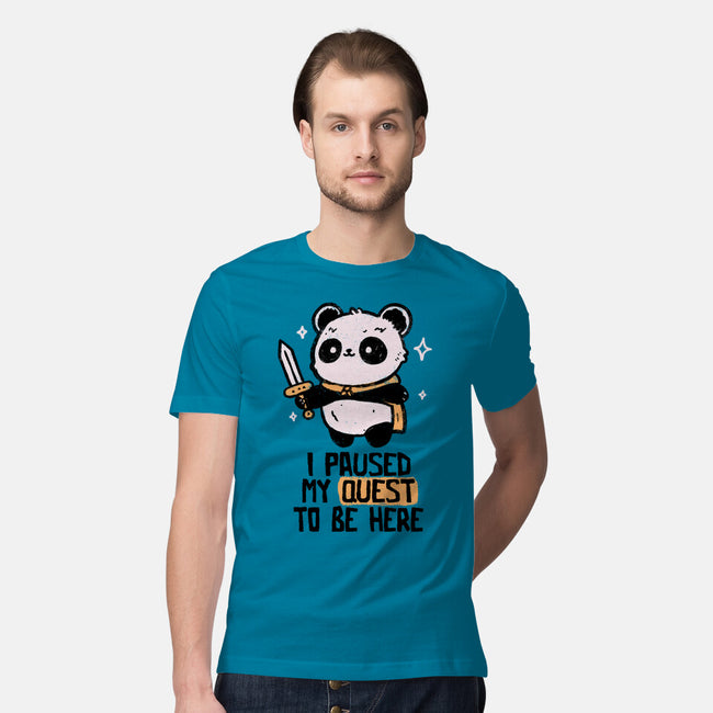 I Paused My Quest To Be Here-Mens-Premium-Tee-koalastudio