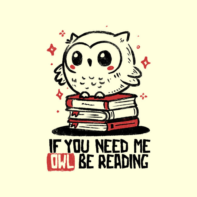 If You Need Me Owl Be Reading-None-Removable Cover w Insert-Throw Pillow-koalastudio