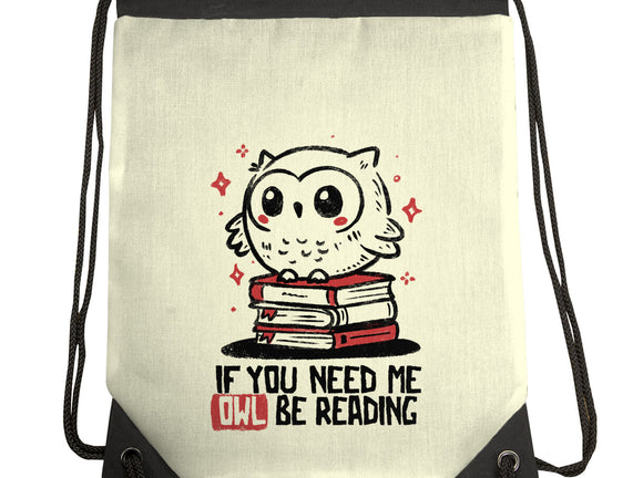 If You Need Me Owl Be Reading