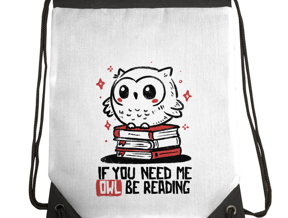 If You Need Me Owl Be Reading