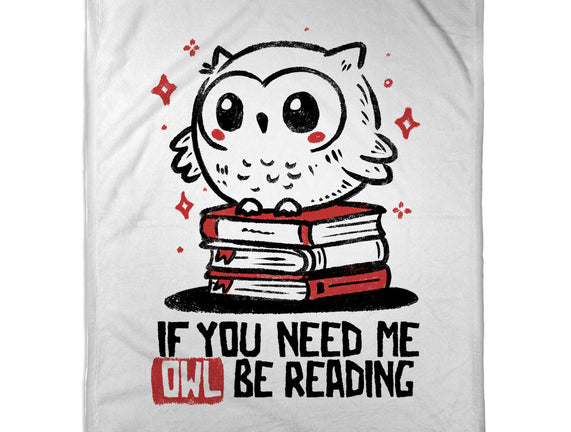 If You Need Me Owl Be Reading