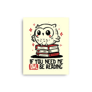 If You Need Me Owl Be Reading