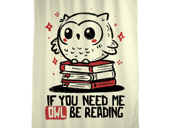 If You Need Me Owl Be Reading