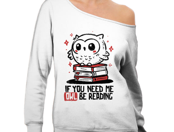 If You Need Me Owl Be Reading