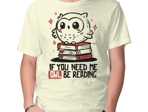 If You Need Me Owl Be Reading