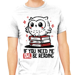 If You Need Me Owl Be Reading