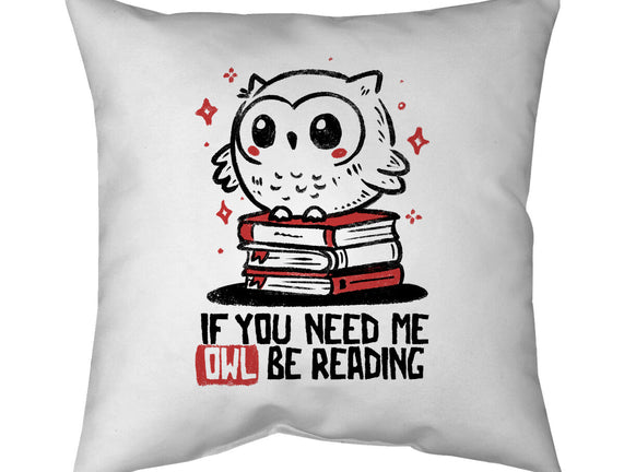 If You Need Me Owl Be Reading