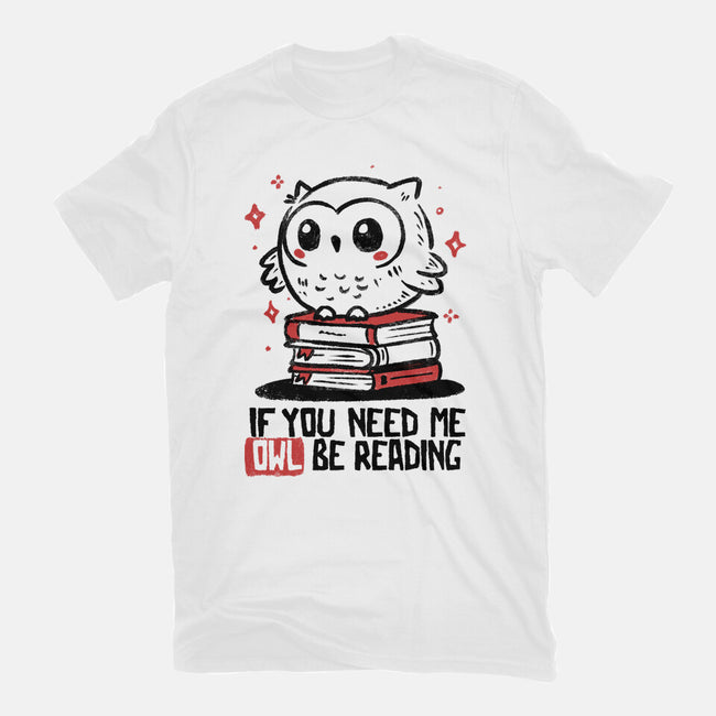 If You Need Me Owl Be Reading-Womens-Fitted-Tee-koalastudio