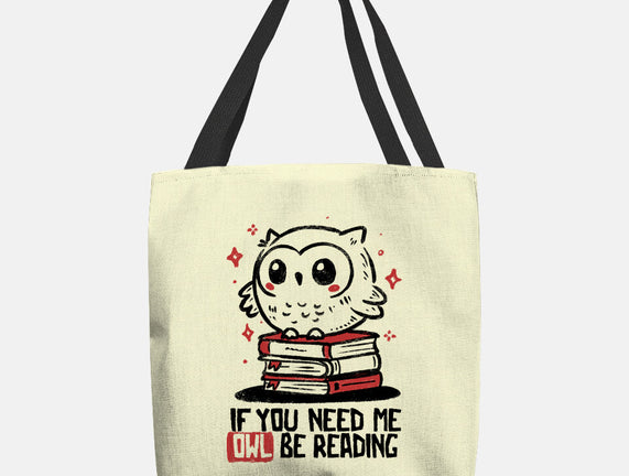 If You Need Me Owl Be Reading