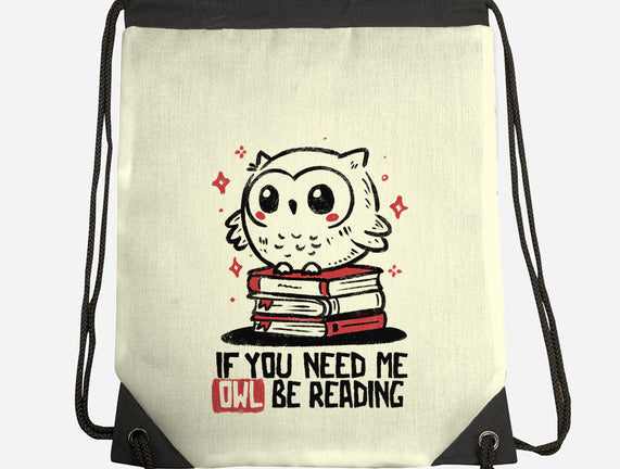 If You Need Me Owl Be Reading