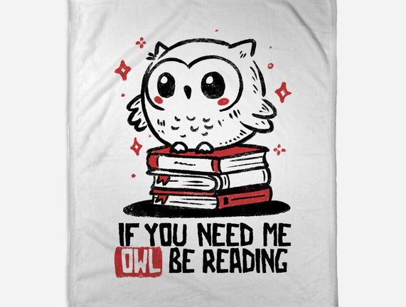 If You Need Me Owl Be Reading