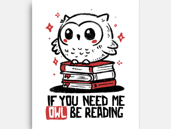 If You Need Me Owl Be Reading