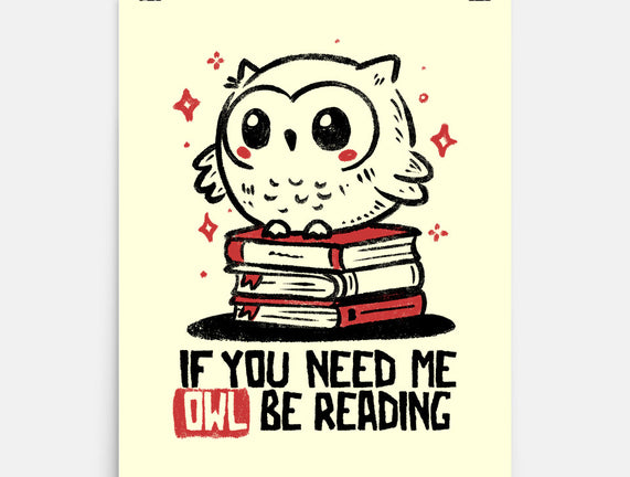 If You Need Me Owl Be Reading