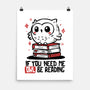 If You Need Me Owl Be Reading-None-Matte-Poster-koalastudio