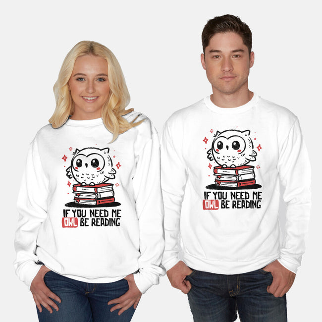 If You Need Me Owl Be Reading-Unisex-Crew Neck-Sweatshirt-koalastudio