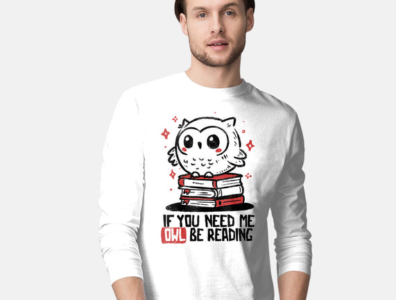 If You Need Me Owl Be Reading