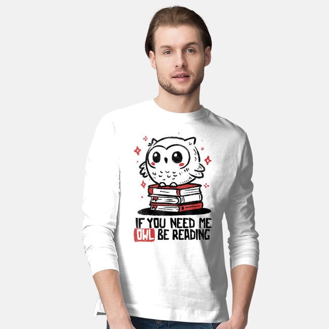 If You Need Me Owl Be Reading-Mens-Long Sleeved-Tee-koalastudio