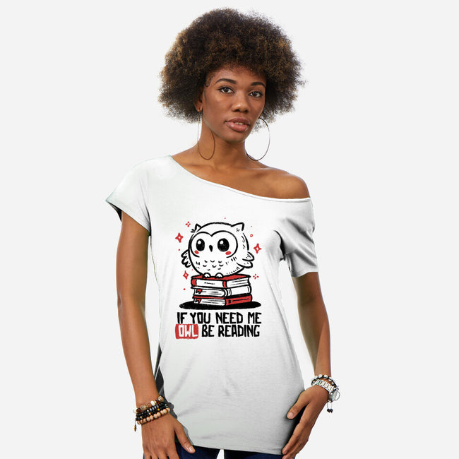 If You Need Me Owl Be Reading-Womens-Off Shoulder-Tee-koalastudio