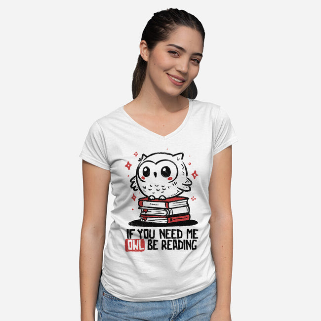 If You Need Me Owl Be Reading-Womens-V-Neck-Tee-koalastudio