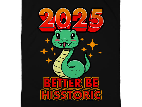 2025 Better Be Hisstoric